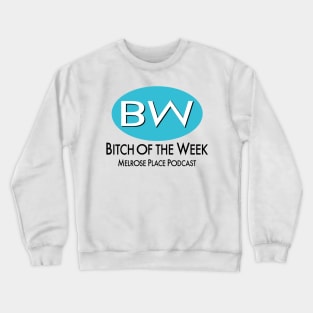 Bitch Of The Week Crewneck Sweatshirt